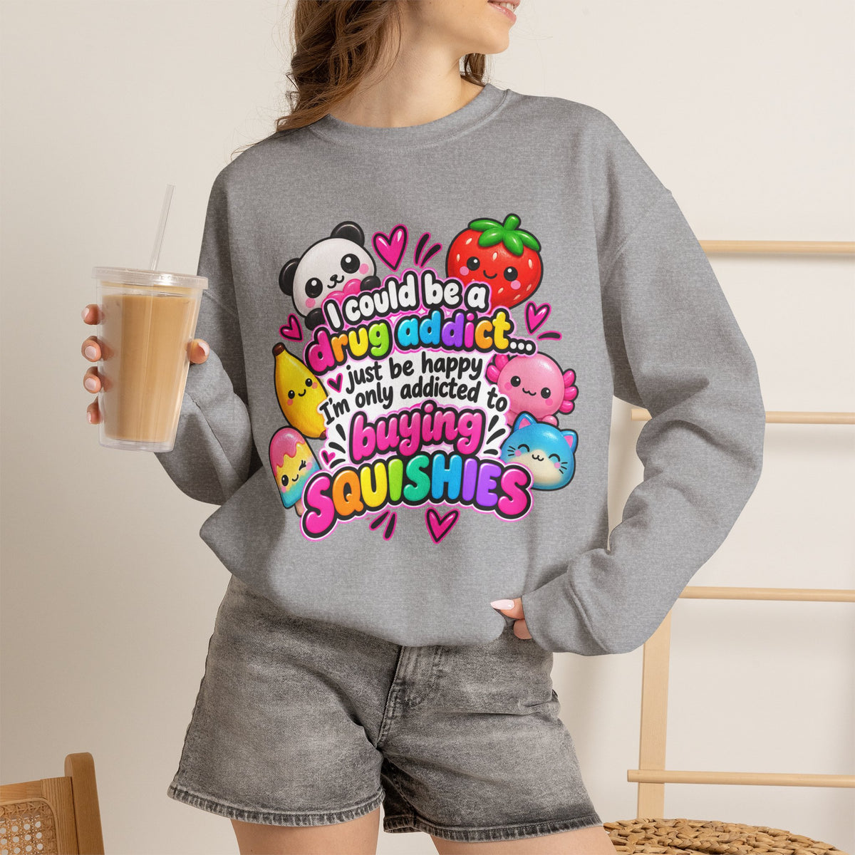Squishies Crewneck Sweatshirt — "I Could Be a Drug Addict, I'm Only Addicted to Buying Squishies" Cute Kawaii Graphic