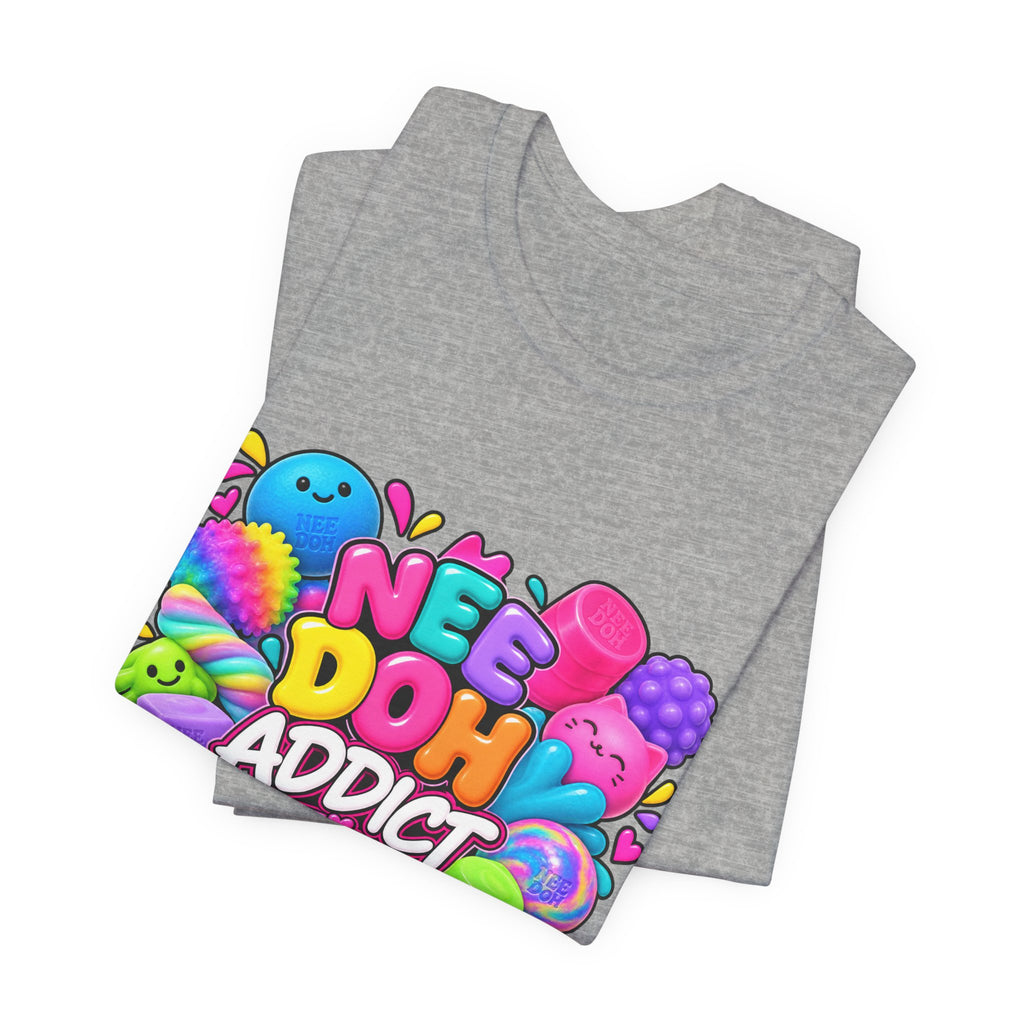 NeeDoh Addict Tee — Colorful Stress Ball Lover T-Shirt