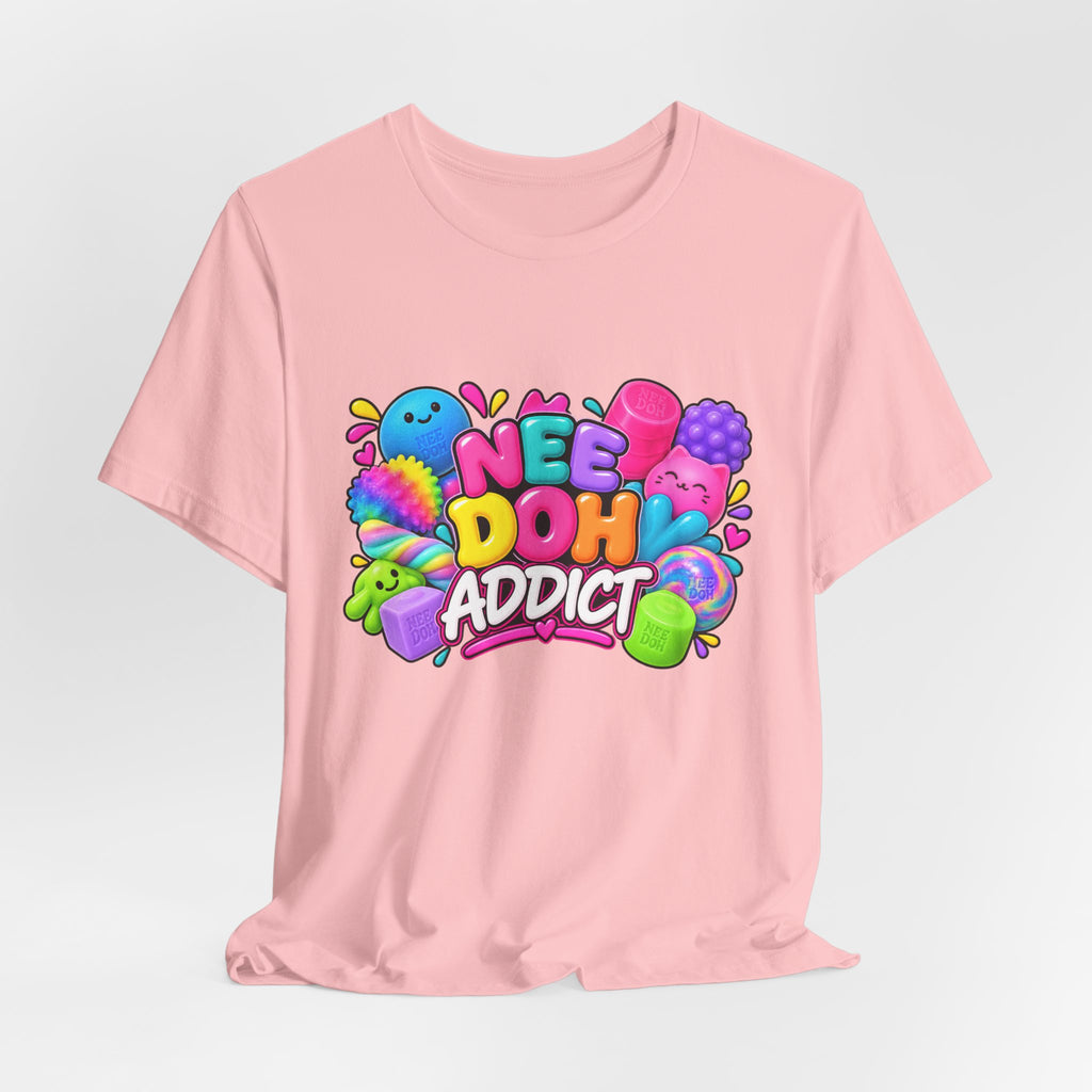 NeeDoh Addict Tee — Colorful Stress Ball Lover T-Shirt