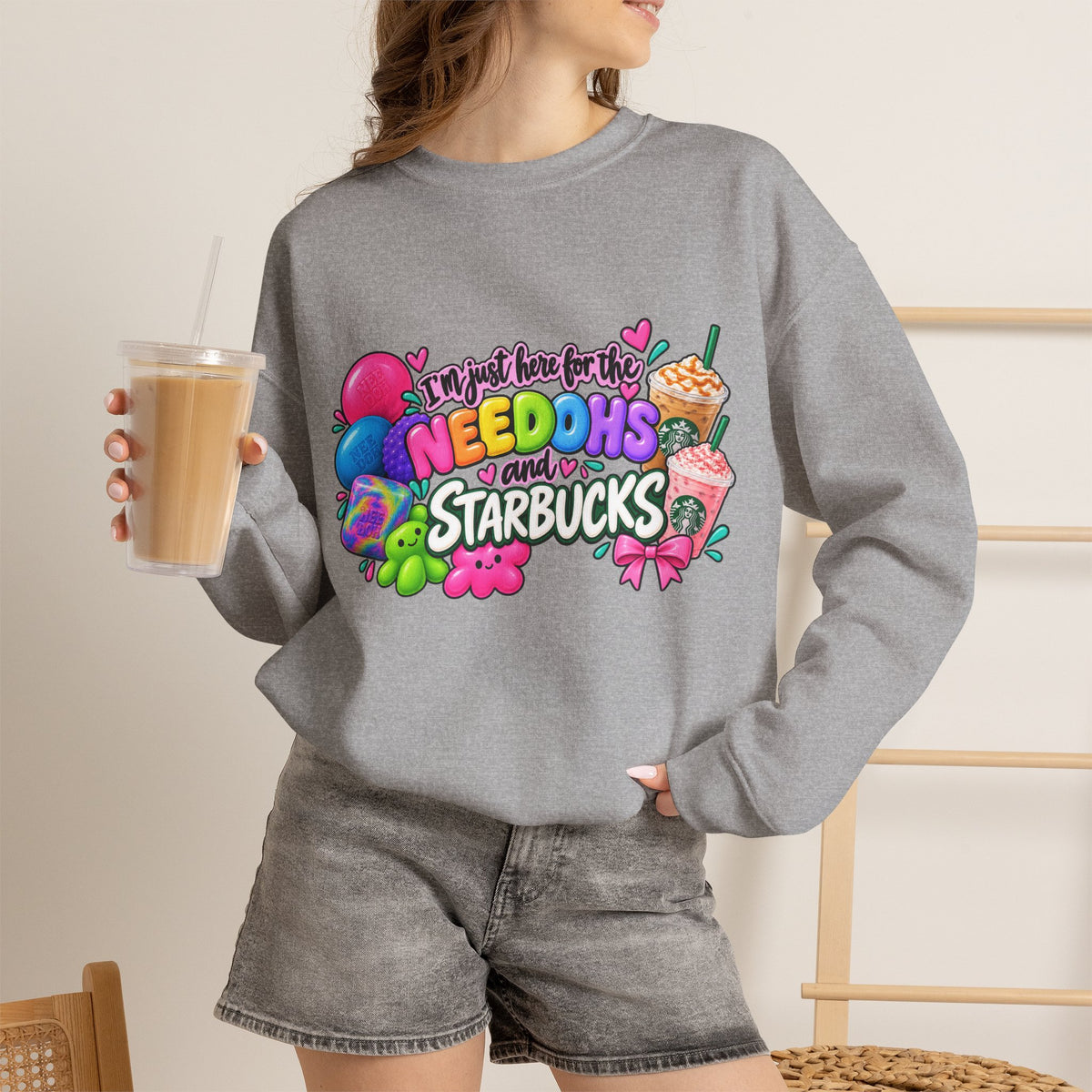 Crewneck Sweatshirts "I'm here for the Needohs and Starbucks' Colorful Graphic